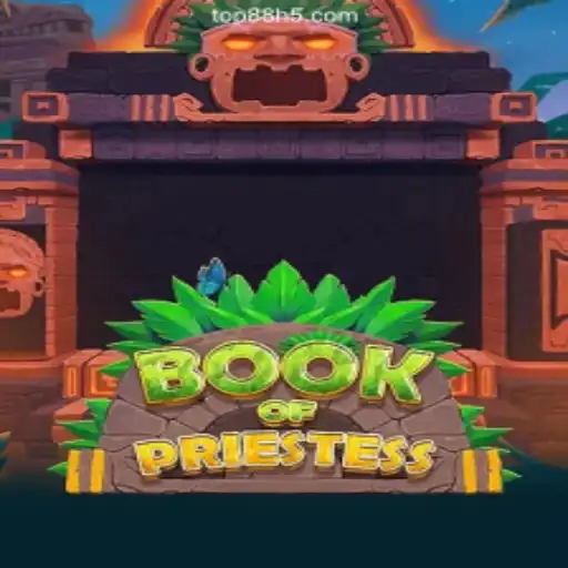 Exploring the Enchanting World of BookOfPriestess in the Top88 Com Cassino Online